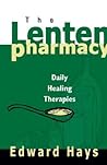 The Lenten Pharmacy: Daily Healing Therapies