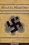 Blood In Blood Out: The Violent Empire of the Aryan Brotherhood
