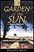 Garden of the Sun: A Histor...