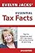 Essential Tax Facts 2012 Edition: Simple tips for preparing your taxes so you can build wealth