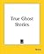 True Ghost Stories