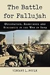 The Battle for Fallujah: Occupation, Resistance and Stalemate in the War in Iraq