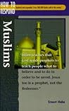 How to Respond to Muslims (How to Respond to World Religions)