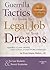 Guerrilla Tactics for Getting the Legal Job of Your Dreams, 2... by Kimm Walton