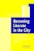 Becoming Literate in the City