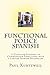 Functional Police Spanish: A Complete Strategy to Communicate Effectively With a Limited Spanish Vocabulary (Spanish and English Edition)