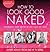 How to Look Good Naked...Can Change Your Life