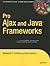 Pro Ajax and Java Frameworks