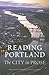 Reading Portland: The City ...