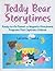 Teddy Bear Storytimes: Ready-to-Go Flannel and Magnetic Storyboard Programs That Captivate Children