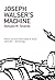 Joseph Walser's Machine by Gonçalo M. Tavares