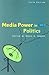 Media Power In Politics, 5t...