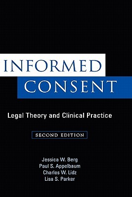 Informed Consent: Legal Theory and Clinical Practice (Hardcover)