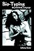 Bio-Typing Beyond Body Lang...