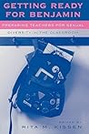 Getting Ready for Benjamin: Preparing Teachers for Sexual Diversity in the Classroom (Curriculum, Cultures, and (Homo)Sexualities Series)