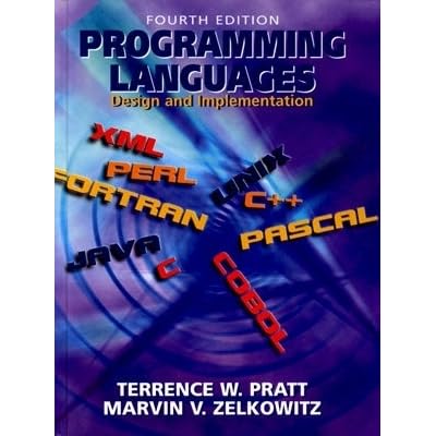 Programming Languages: Design and Implementation by Terrence W. Pratt ...