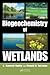 Biogeochemistry of Wetlands: Science and Applications