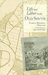 Life and Labor in the Old South (Southern Classics)
