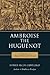 Ambroise the Huguenot: A History of a French Huguenot Family