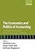The Economics and Politics of Accounting: International Perspectives on Research Trends, Policy, and Practice