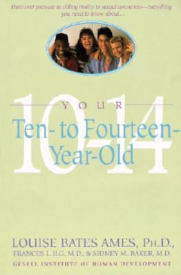 Your Ten- to Fourteen-Year-Old (Paperback)
