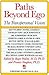 Paths Beyond Ego: The Transpersonal Vision