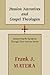Passion Narratives and Gospel Theologies: Interpreting the Synoptics Through Their Passion Stories