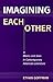 Imagining Each Other: Blacks and Jews in Contemporary American Literature (Modern Jewish Lit Culture)