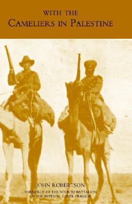 With The Cameliers In Palestine: With The Cameliers In Palestine (Paperback)