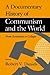 A Documentary History of Communism and the World: From Revolution to Collapse