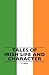 Tales Of Irish Life And Cha...