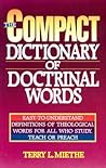 The Compact Dictionary of Doctrinal Words The Compact Dictionary of Doctrinal Words