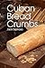 Cuban Bread Crumbs