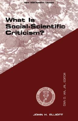 What Is Social-Scientific Criticism? (Guides to Biblical Scholarship New Testament)
