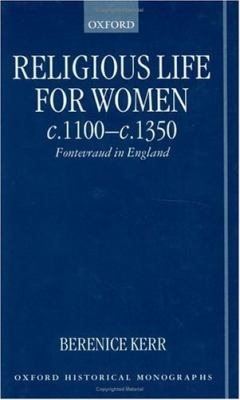 Religious Life for Women c.1100-c.1350: Fontevraud in England (Hardcover)