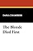 The Blonde Died First by Dana Chambers