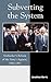Subverting the System: Gorbachev's Reform of the Party's Apparat, 1986-1991