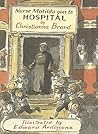 Nurse Matilda Goes to Hospital by Christianna Brand
