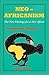 Neo-Africanism: The New Ideology for a New Africa