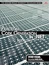 Practical Code Generation in .NET: Covering Visual Studio 2005, 2008, and 2010 (Addison-Wesley Microsoft Technology Series) Practical Code Generation in .NET: Covering Visual Studio 2005, 2008, and 2010 (Addison-Wesley Microsoft Technology Series)