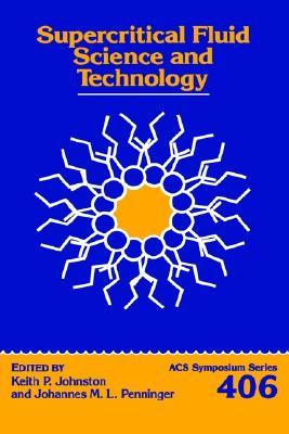 Supercritical Fluid Science and Technology (ACS Symposium Series)