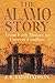 Alamo Story: From Early History to Current Conflicts