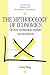 The Methodology Of Economics