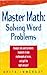 Master Math: Solving Word Problems (Master Math Series)