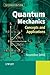 Quantum Mechanics: Concepts and Applications