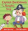 Captain Buckleboots on the Naughty Step by Mark Sperring