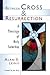 Between Cross and Resurrection by Alan E. Lewis