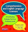 Comprehension and English Language Learners: 25 Oral Reading Strategies That Cross Proficiency Levels Comprehension and English Language Learners: 25 Oral Reading Strategies That Cross Proficiency Levels