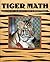 Tiger Math: Learning To Graph From A Baby Tiger (Turtleback School & Library Binding Edition)
