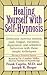 Healing Yourself With Self-Hypnosis